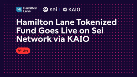 KAIO携手Hamilton Lane在Sei Network上推出代币化高级信贷机会基金